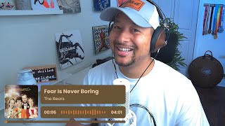 The Bears- Fear Is Never Boring REACTION AND REVIEW