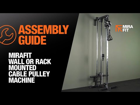 Mirafit Wall or Rack Mounted Cable Pulley Machine Assembly Guide