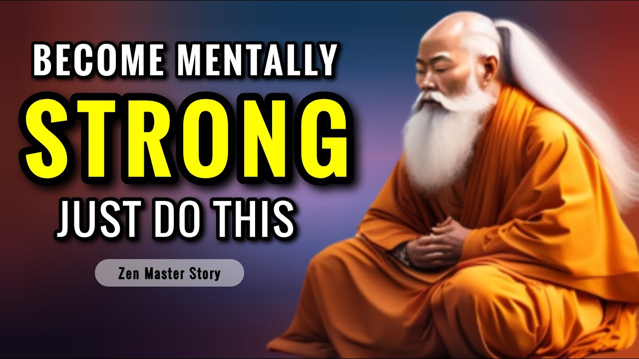 9 Zen Habits To Become Mentally Strong | Zen Wisdom