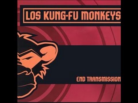 Los Kung Fu Monkeys -  End Transmission -  Full Album