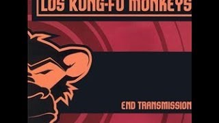 Los Kung Fu Monkeys -  End Transmission -  Full Album