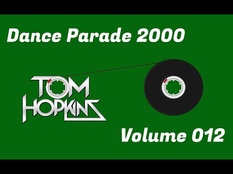 DANCE PARADE 2000 - VOLUME 012 ( DJ TOM HOPKINS )
