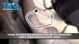 How to Replace Downstream O2 Oxygen Sensors 2003-2009 Dodge Ram 2500 5.7L V8