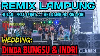 Download lagu WEDDING DINDA BUNGSU & INDRI || REMIX LAMPUNG HUJAN LEBAT-LEBAT TAHI KAMBING BIRI-BIRI RILISAN MEXSA mp3