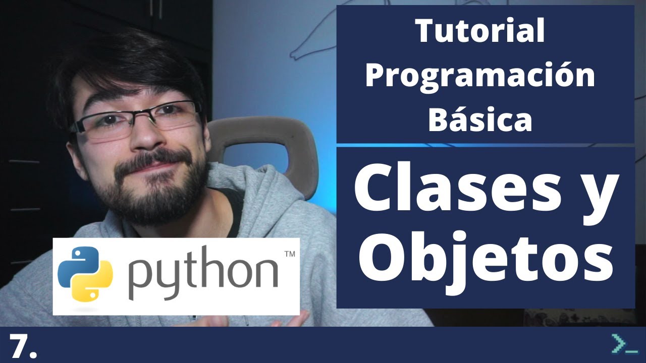 Programación Básica con Python | 7. Clases y Objetos
