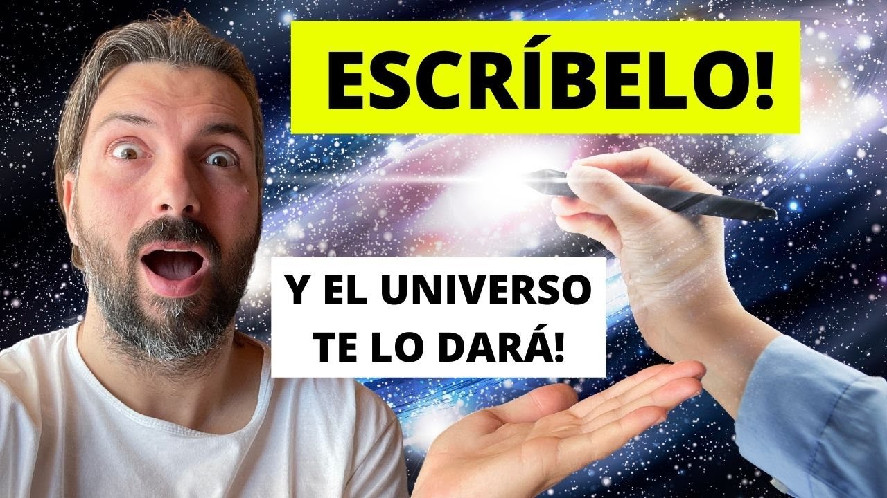 ESCRIBE ESTO, y El Universo Lo Traerá Hacia TI! - La Ley De Atracción