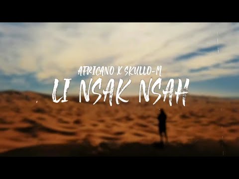 Africano - Li Nsak Nsah ft. Skullo-M ( Lyrics Video  ) Prod by A.W.A