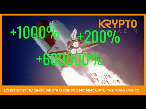 DIE STRATEGIE VON MO, MMCRYPTO, THE MOON und CO - LOHNT SICH TRADING?!