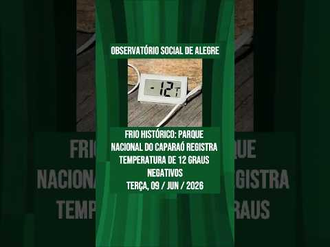 Frio histórico: Parque Nacional do Caparaó registra temperatura de 12 graus negativos
