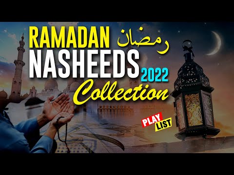 Ramadan Nasheeds Collection رمضان نشید, Ramzan Kalaam 2022, Ramzan Nasheed Playlist, IslamicReleases