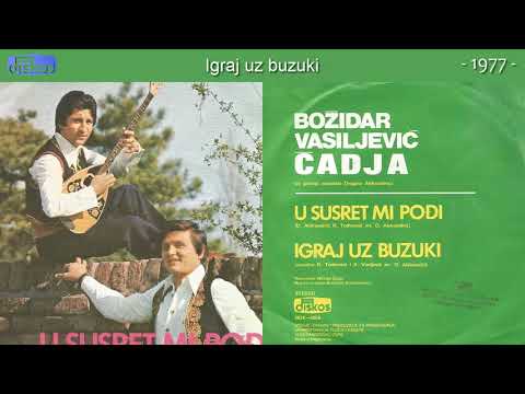 Bozidar Vasiljevic Cadja - Igraj uz buzuki - (Audio 1977)