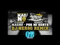 Magno 'Por mi gente' (Dj Nerso Party Remix ...