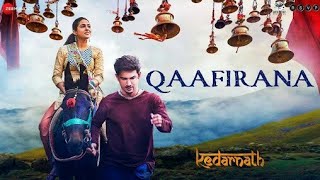 Qaafirana (Lyrics) Full Song-Kedarnath | Amit Trivedi | Sushant Singh Rajput