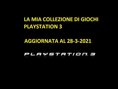 La mia collezione di giochi Playstation 3 aggiornata al 28-3-2021