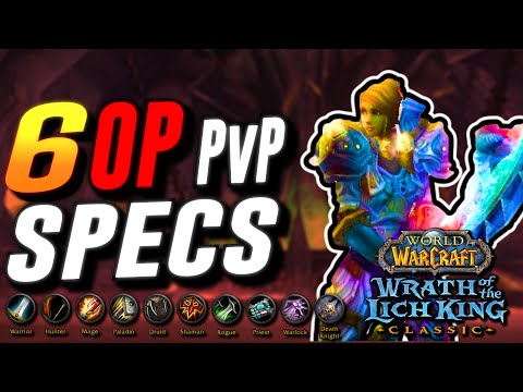 The MOST BROKEN PvP Specializations in Wotlk Classic Part 2!