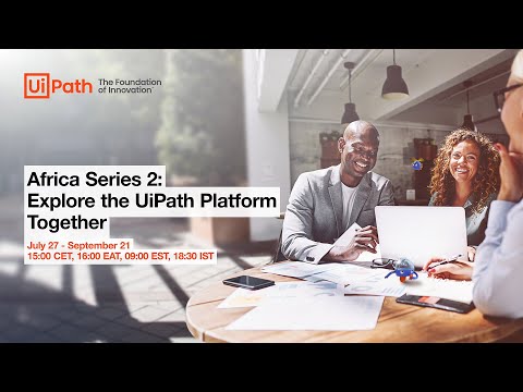 Africa Series 2, Session 6: UiPath ReFramework