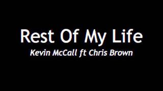 Rest Of My Life - Kevin McCall ft Chris Brown