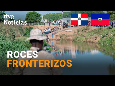 REPÚBLICA DOMINICANA CIERRA su FRONTERA con HAITÍ por "ROMPER" los ACUERDOS HÍDRICOS | RTVE