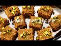 T ILL DRY FRUIT RECIPE TIL BURFI RECIPE TIL MITHAI RECIPE SESAME RECIPE SESAME RECIPE