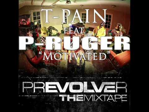 T-Pain feat P-Ruger Motivated