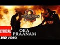 Oka Praanam Lyrical Video Song | Baahubali 2 | Prabhas, Anushka, Rana, Tamannaah, SS Rajamouli