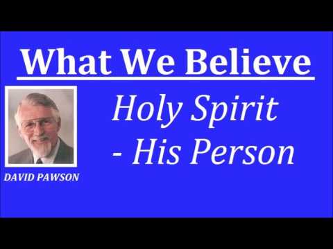Holy Spirit - His Person - What We Believe 10 (David Pawson)