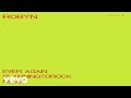 Robyn Ever Again Planningtorock Remix