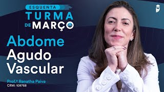 Abdome agudo vascular - Aula de Cirurgia do Curso Extensivo Residência Médica 2023