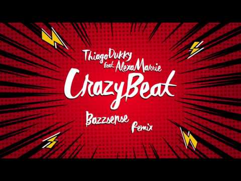 Thiago Dukky - Crazy Beat (feat. Alexa Marrie) (BazzSense Remix)