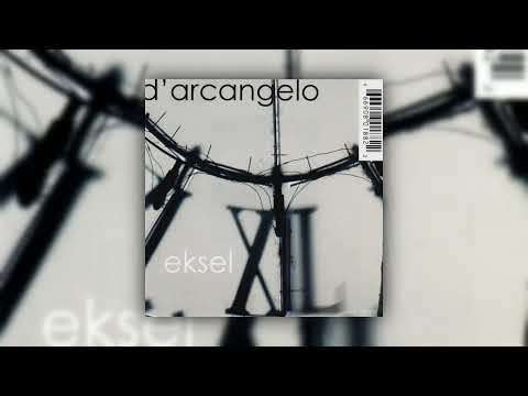 D'Arcangelo - Eksel (Full Album) [2007]