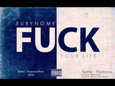 Matinoox - Fuck Your Life (Prod by Eurynome)