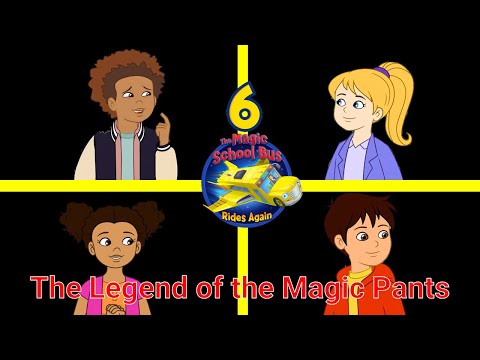 The Magic School Bus Rides Again 6th Anniversary: The Legend Of The Magic Pants