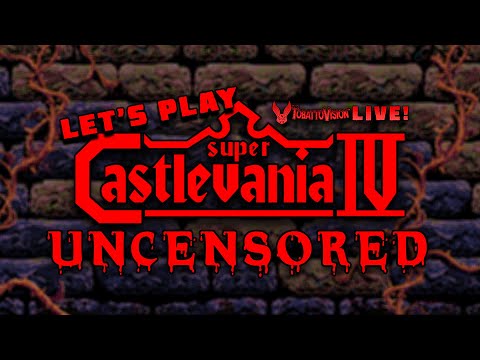 Let's Play SUPER CASTLEVANIA IV UNCENSORED! - TobattoVision LIVE!