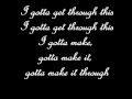 Daniel Bedingfield, Gotta get through this ...