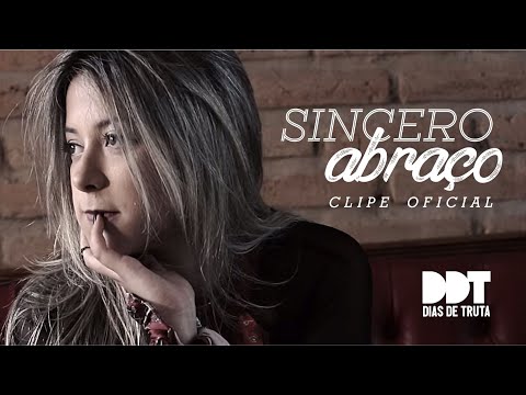 Dias de Truta - Sincero Abraço (CLIPE OFICIAL)