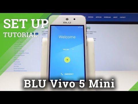 How to Activate BLU Vivo 5 Mini - Set Up Process / System Initialization