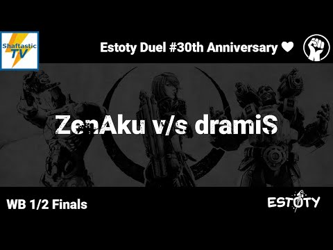 Estoty Duel #30 - WB 1/2 Finals - ZenAku v/s dramiS
