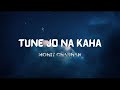 Tune Jo Na Kaha Lyrics John Abraham Katrina Kaif Neil Nitin Mohit Chauhan