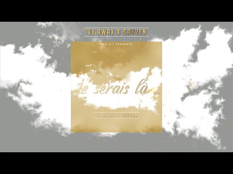 Vj Awax x Sayven - Je serais la (Run Hit)