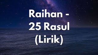 Download lagu Raihan 25 Rasul Lirik mp3