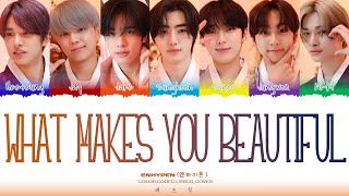 Download lagu [CORRECT] ENHYPEN (엔하이픈) - 'WHAT MAKES YOU BEAUTIFUL ' Lyrics Cover (Color Coded Lyrics) mp3