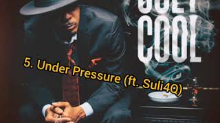 5. Under Pressure (ft. Suli4Q) by Joey Cool