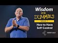 How to Have Self-Control | Pastor Gary Thomas