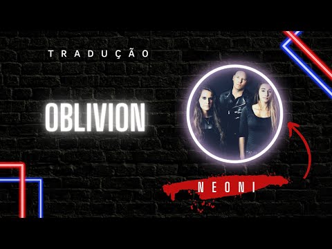 Oblivion | Zayde Wolf feat Neoni [LEGENDADO/TRADUÇÃO]