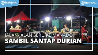 Jalan-jalan ke Kawasan Eks Boulevard Mal Manado, Nongkrong Santai Sambil Santap Buah Durian