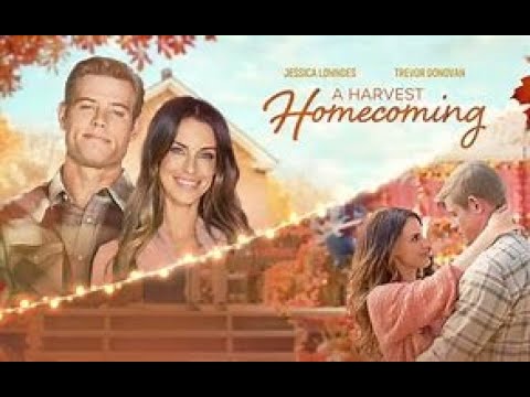 A Harvest Homecoming (2023) Hallmark Autumn Romantic Love Movie