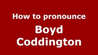How to pronounce Boyd Coddington