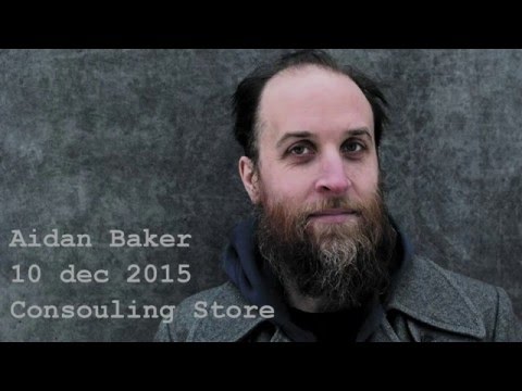 Aidan Baker @ Consouling Store   Ghent 10 dec 2015