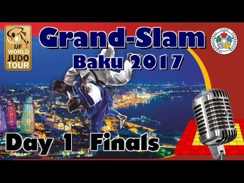 Judo Grand-Slam Baku 2017: Day 1 - Final Block