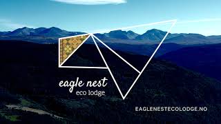 Eagle Nest Eco Lodge Norway Presentation